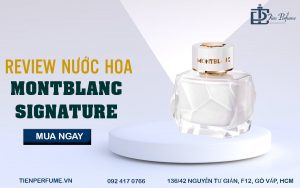 Review nước hoa nữ Mont Blanc Signature | Tiến Perfume