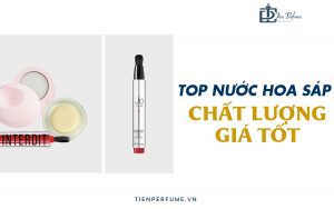 Top Nước Hoa Sáp Chất Lượng Giá Tốt | Top List | Tiến Perfume