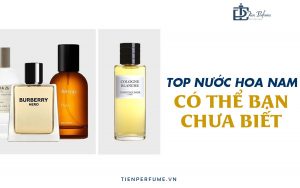 Top Nước Hoa Nam Có Thể Bạn Chưa Biết | Tiến Perrfume