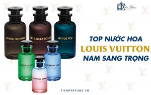 Top nước hoa nam Louis Vuitton sang trọng Tiến Perfume