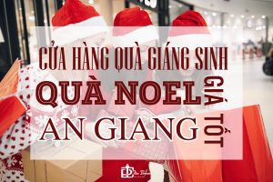 Cửa hàng quà giáng sinh quà noel An Giang giá tốt