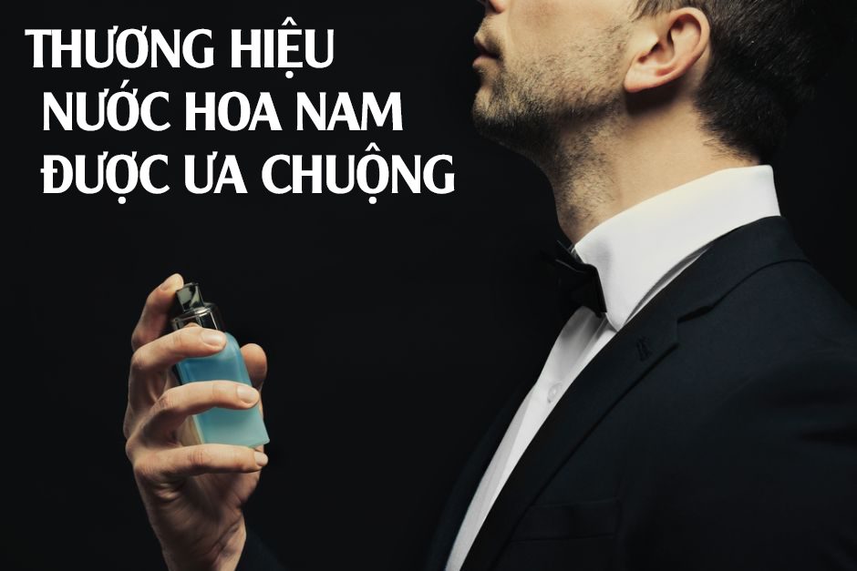 thương hiệu nước hoa nam