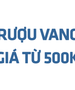 Rượu Vang Giá Từ 500 ngàn