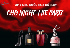 Top 4 chai nước hoa nữ Sexy cho Night Life | Tiến Perfume