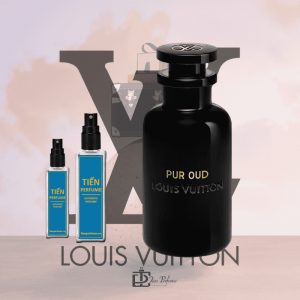 Louis Vuitton Pur Oud EDP 20ml 2 Chiết Louis Vuitton Pure Oud EDP 20ml Tiến Perfume