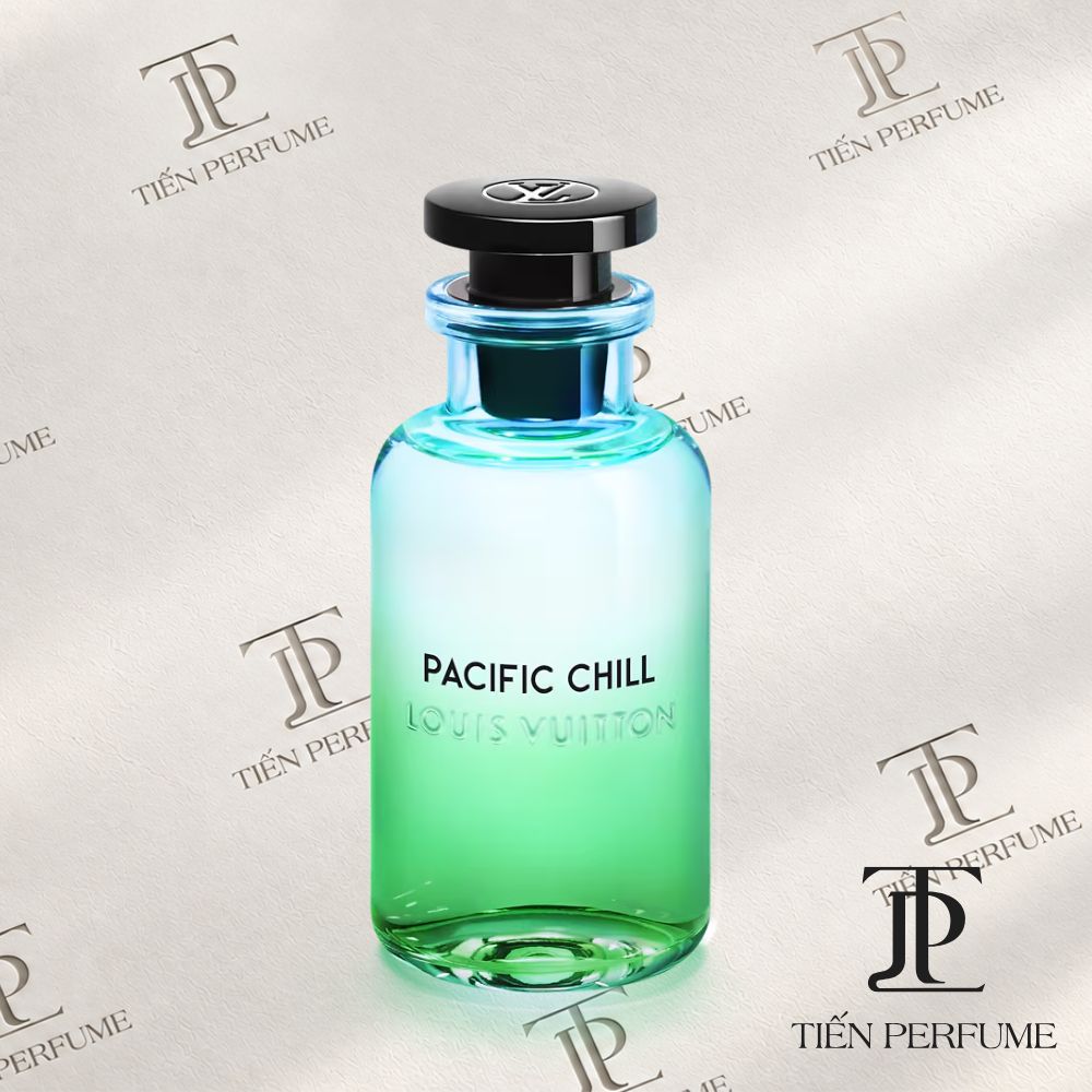 Louis Vuitton Pacific Chill EDP 18 Louis Vuitton Pacific Chill EDP 100ml _ Tiến Perfume