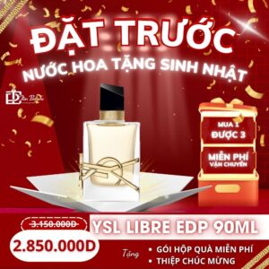 Combo nước hoa tặng sinh nhật - YSL Libre EDP 90ml 1 Đặt trước nước hoa tặng sinh nhật - YSL LIBRE EDP 90ML
