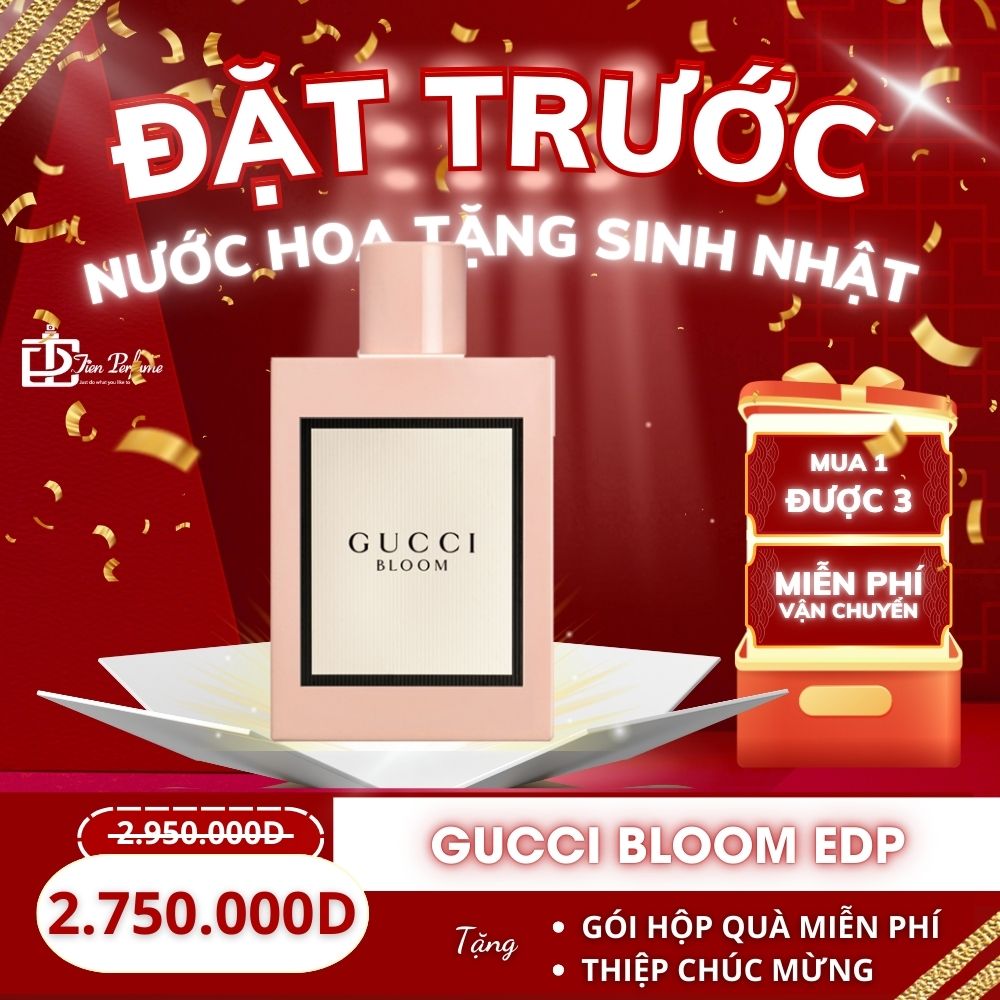 Đặt trước nước hoa tặng sinh nhật - gucci bloom edp