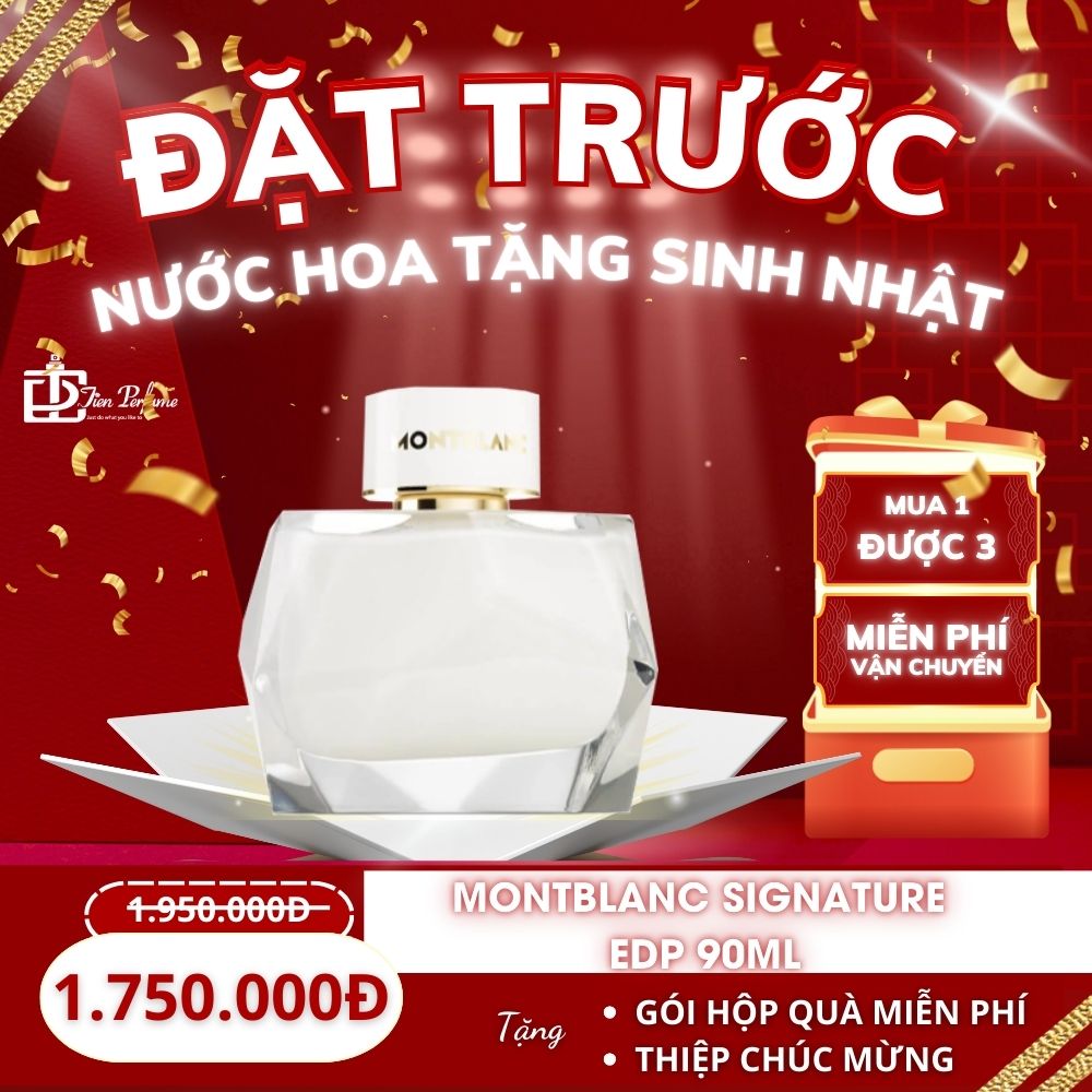 Đặt trước nước hoa tặng sinh nhật - montblanc signature edp 90ml Đặt trước nước hoa tặng sinh nhật - montblanc signature edp 90ml