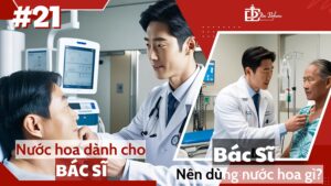 Nước hoa dành cho bác sĩ | Bác sĩ nên dùng nước hoa gì? 1 Nước hoa dành cho Bác sĩ _ Bác sĩ nên dùng nước hoa gì_ _ Tiến Perfume