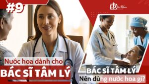 Nước hoa dành cho Bác sĩ tâm lý | Bác sĩ tâm lý nên dùng nước hoa gì? 1 Nước hoa dành cho Bác sĩ tâm lý _ Bác sĩ tâm lý nên dùng nước hoa gì_ _ Tiến Perfume