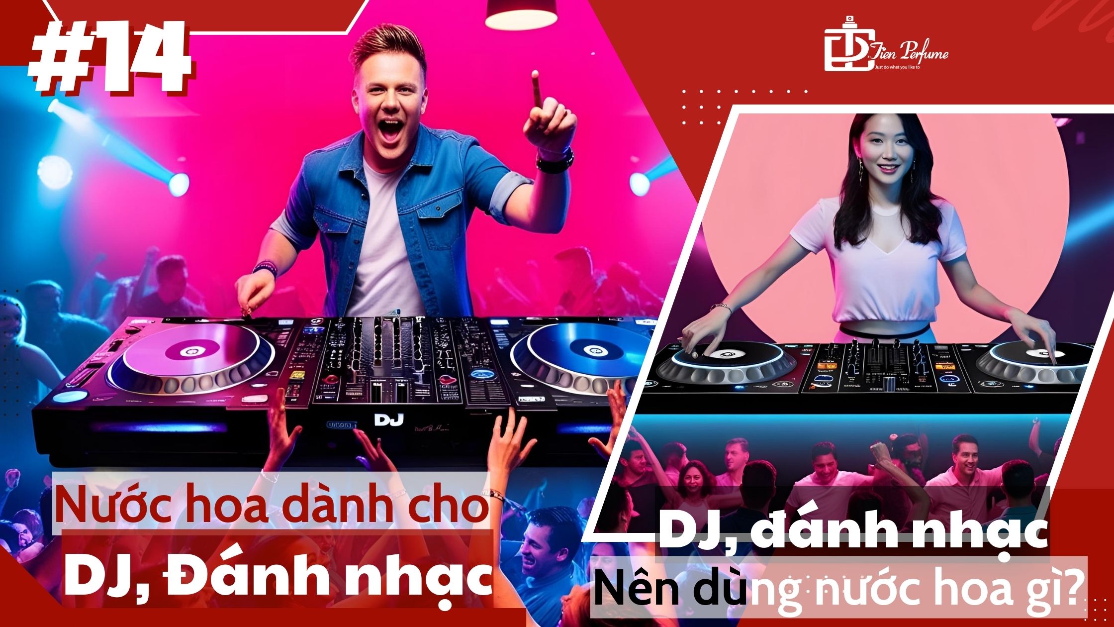 Nước hoa dành cho DJ, đánh nhạc _ DJ, đánh nhạc nên dùng nước hoa gì_ _ Tiến Perfume