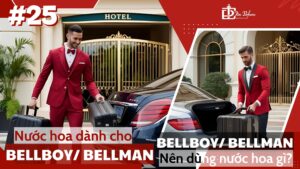 Nước hoa dành cho Bellboy | Bellman nên dùng nước hoa gì? 1 Nước hoa dành cho bellboy - bellman _ Bell boy _ bell man nên dùng nước hoa gì_ _ Tiến Perfume