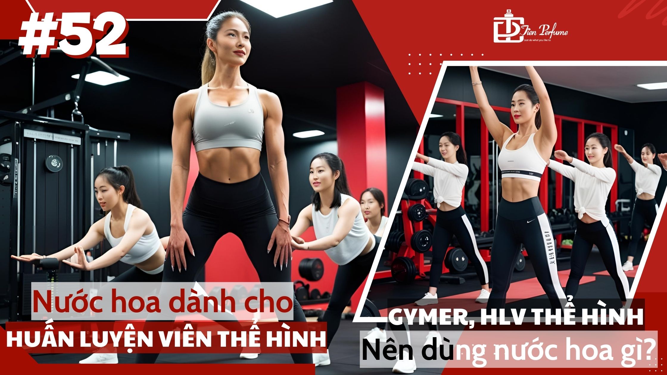 Nước hoa dành cho HUẤN LUYỆN VIÊN THỂ HÌNH _ HUẤN LUYỆN VIÊN THỂ HÌNH nên dùng nước hoa gì_ _ Tiến Perfume