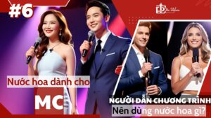Nước hoa dành cho MC | Tặng nước hoa gì cho Người dẫn chương trình? 1 Nước hoa dành cho MC _ Người dẫn chương trình nên dùng nước hoa gì_ _ Tiến Perfume