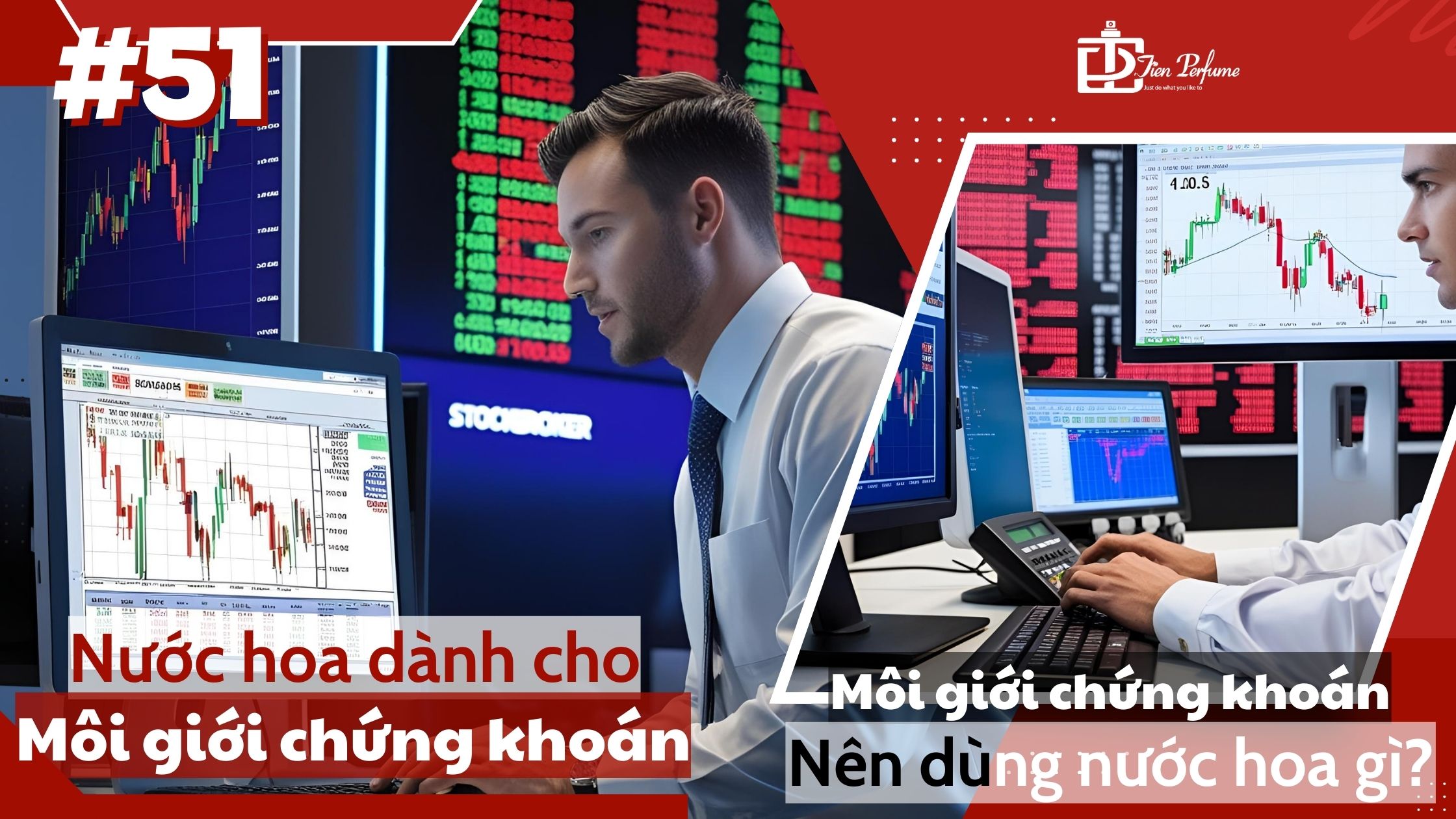 Nước hoa dành cho Môi giới chứng khoán _ Nhà môi giới chứng khoán nên dùng nước hoa gì_ _ Tiến Perfume
