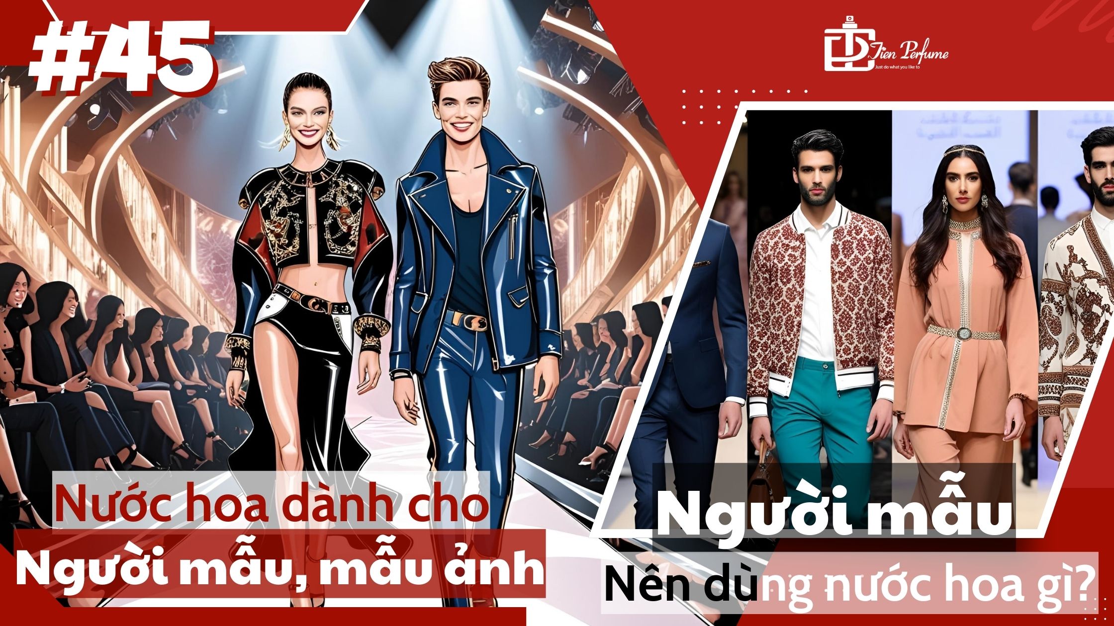Nước hoa dành cho Người mẫu _ Người mẫu nên dùng nước hoa gì_ _ Tiến Perfume
