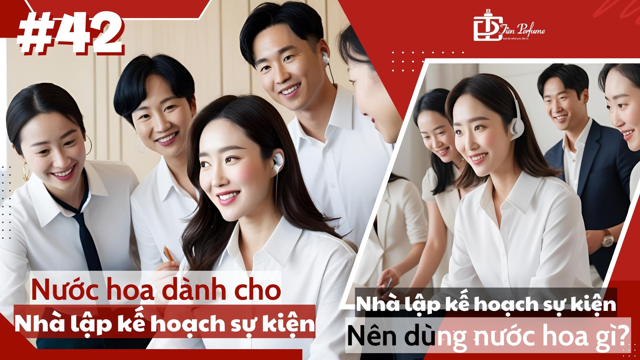 Nước hoa dành cho Nhà lập kế hoạch sự kiện _ Nhà lập kế hoạch sự kiện nên dùng nước hoa gì_ _ Tiến Perfume