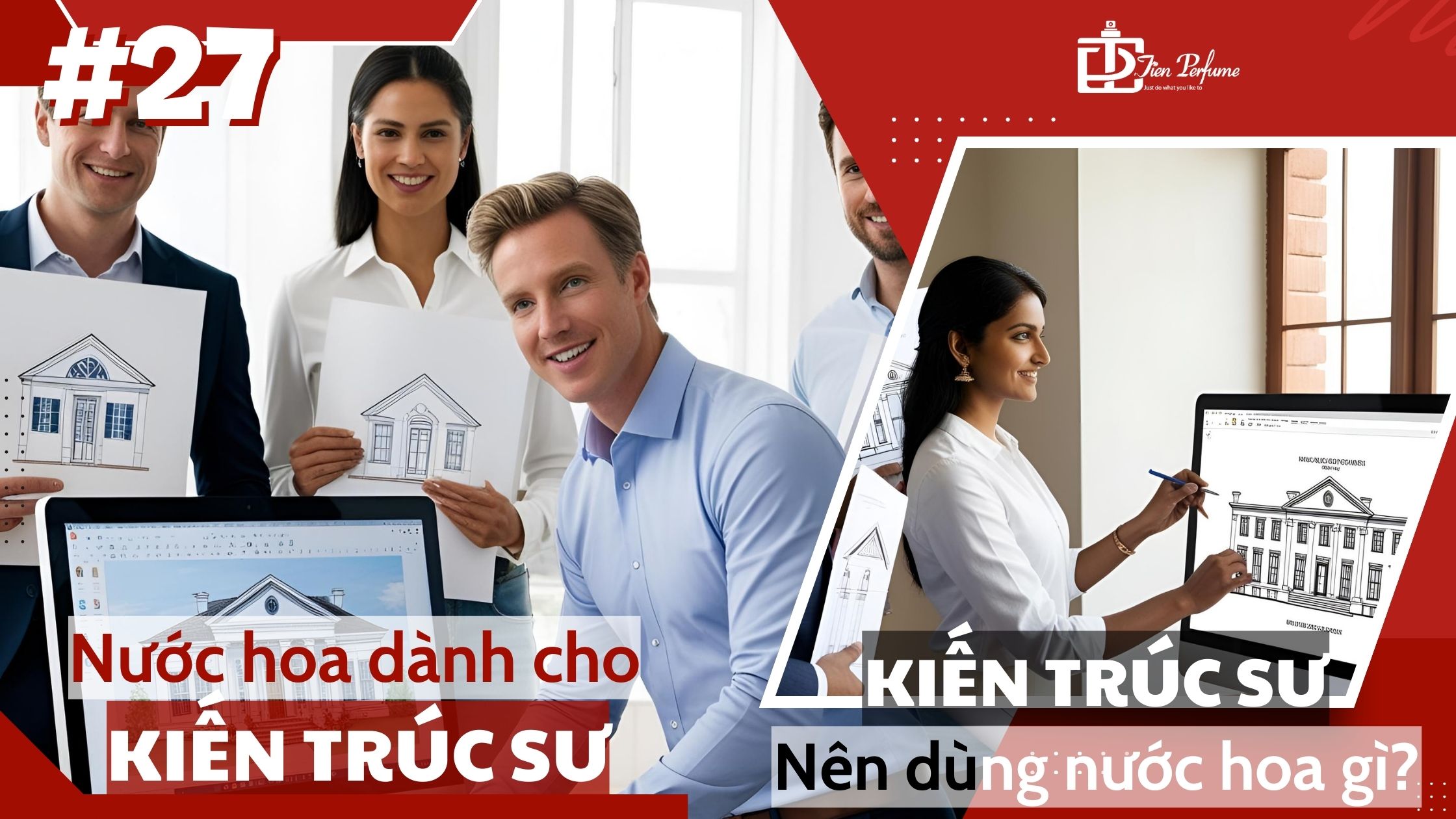 Nước hoa dành cho kiến trúc sư _ Tặng nước hoa gì cho kiến trúc sư?_ _ Tiến Perfume