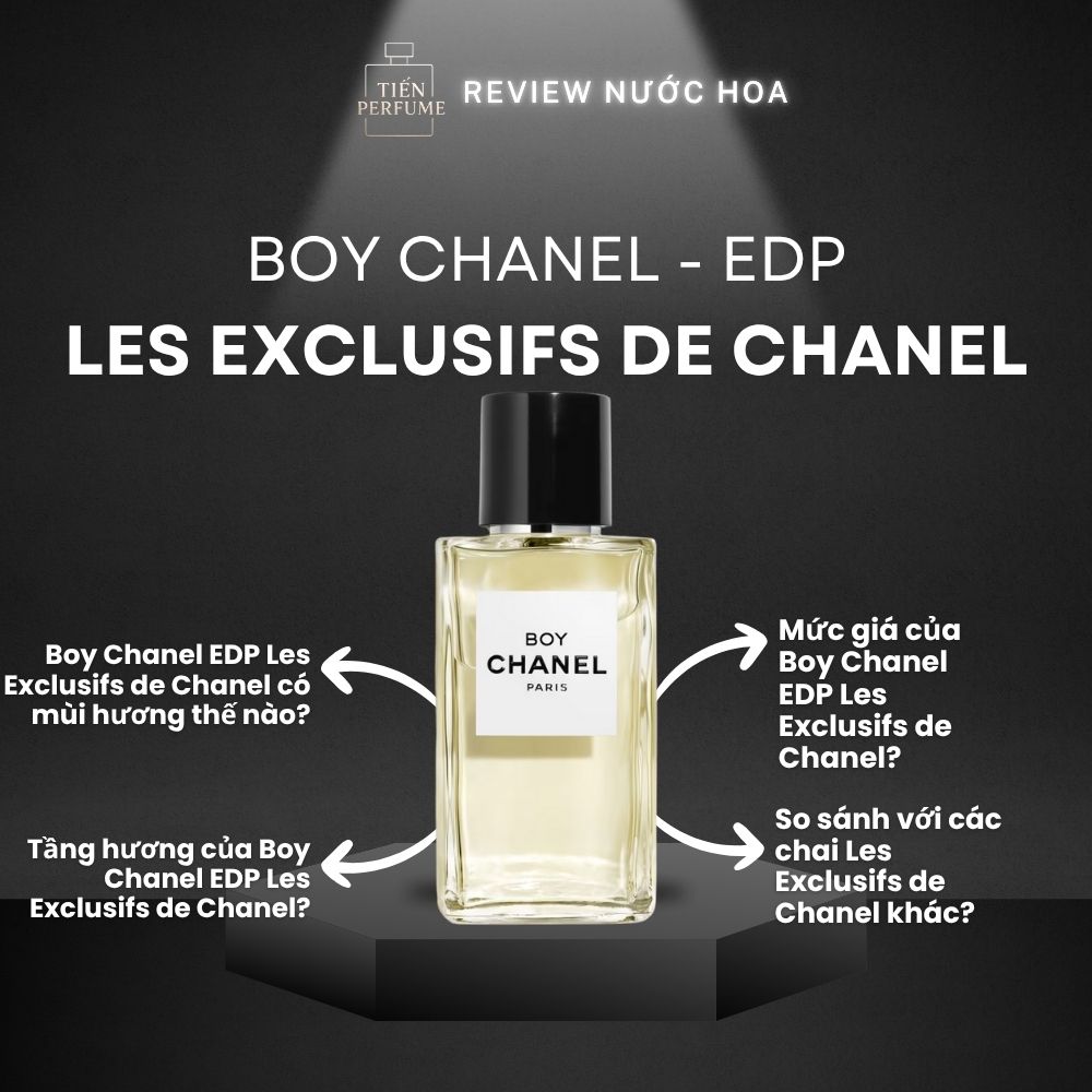 Review nước hoa Boy Chanel EDP Les Exclusifs de Chanel _ Tiến Perfume