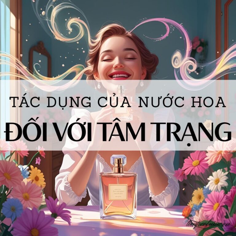 5 Tác dụng của nước hoa đối với tâm trạng _ Mẹo nước hoa Tiến Perfume