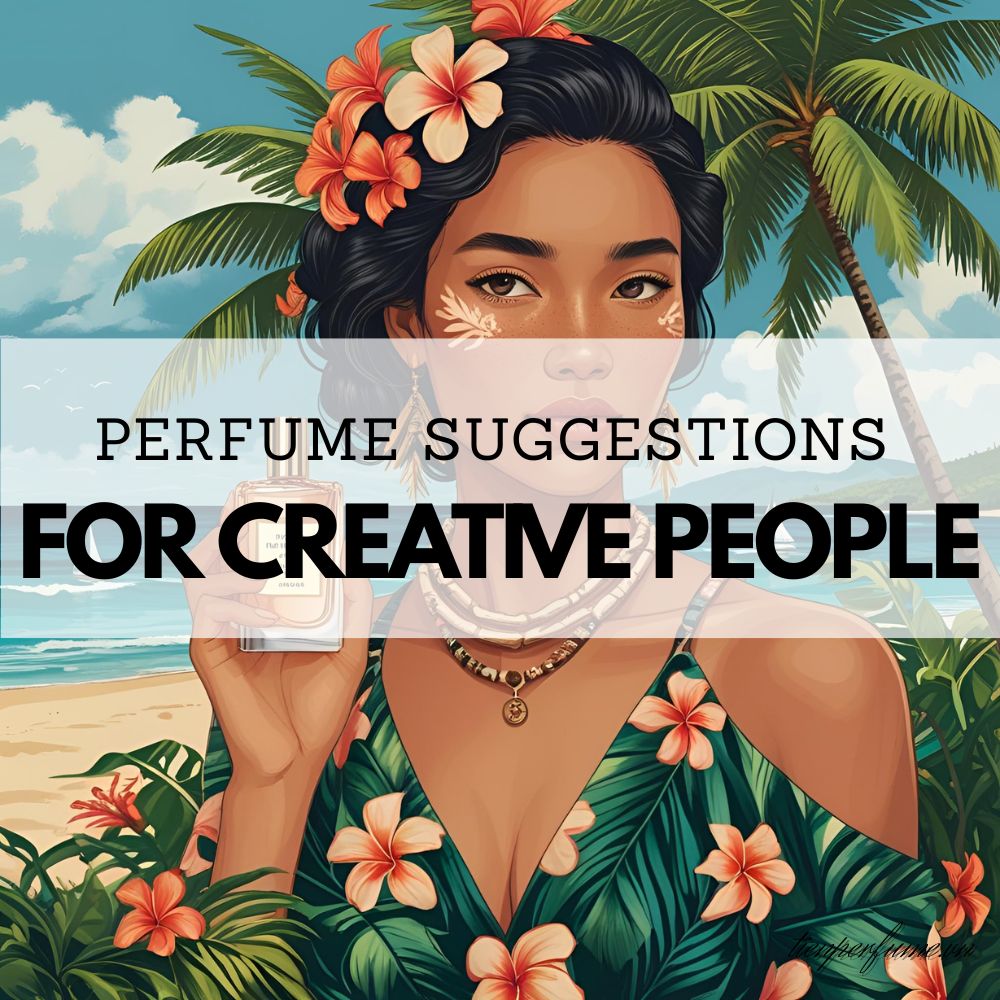 Perfume suggestions for creative people 1 7 Perfume suggestions for creative people _ Tiến Perfume tips