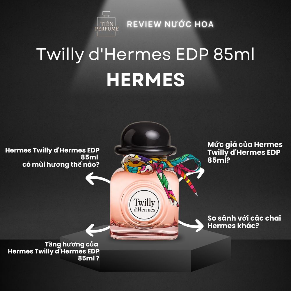 NƯỚC HOA HERMÈS TWILLY GIÁ BAO NHIÊU