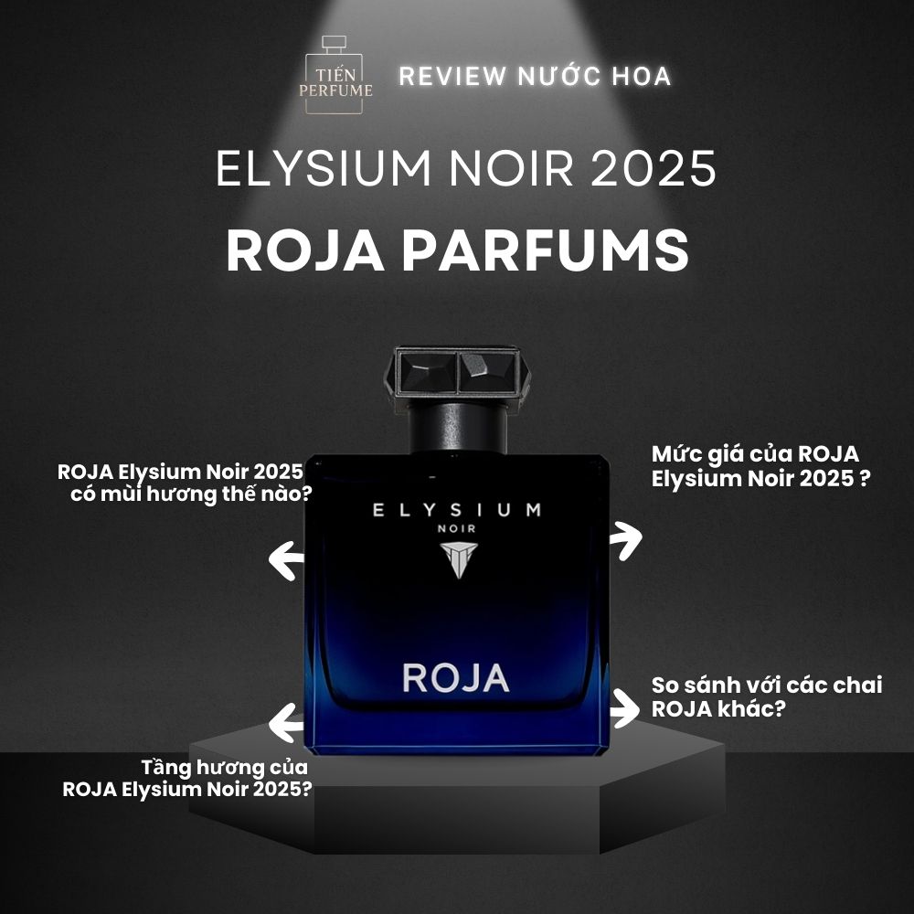 Review nước hoa Roja Elysium Noir 1 review-roja-elysium-noir-nuoc-hoa-chinh-hang-tien-perfume