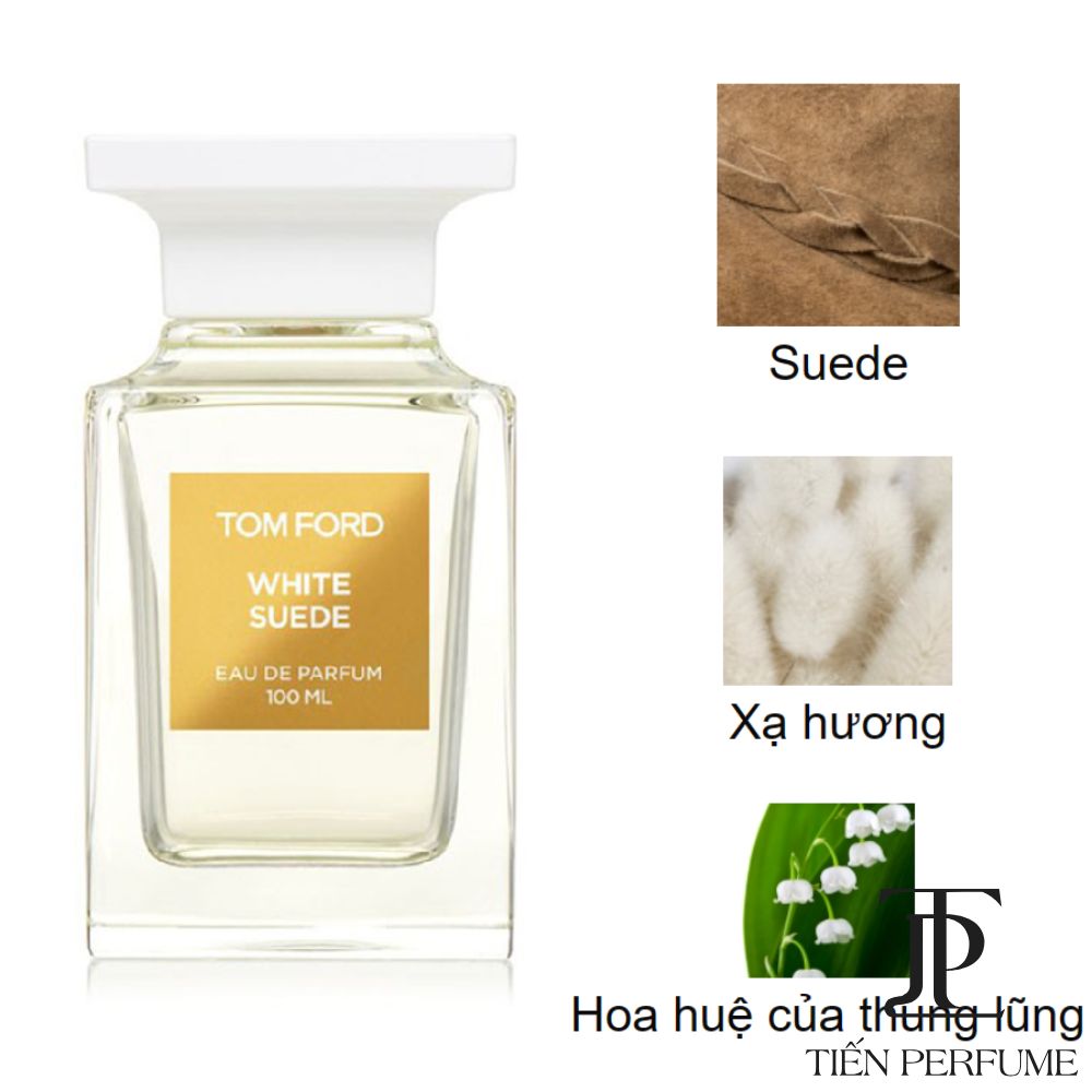 Tom Ford White Suede EDP 100ml 24 Tầng hương Tom Ford White Suede EDP 100ml _ Tiến Perfume