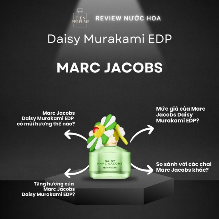 Review nước hoa Marc Jacobs Daisy Murakami EDP xanh lá _ Tiến Perfume