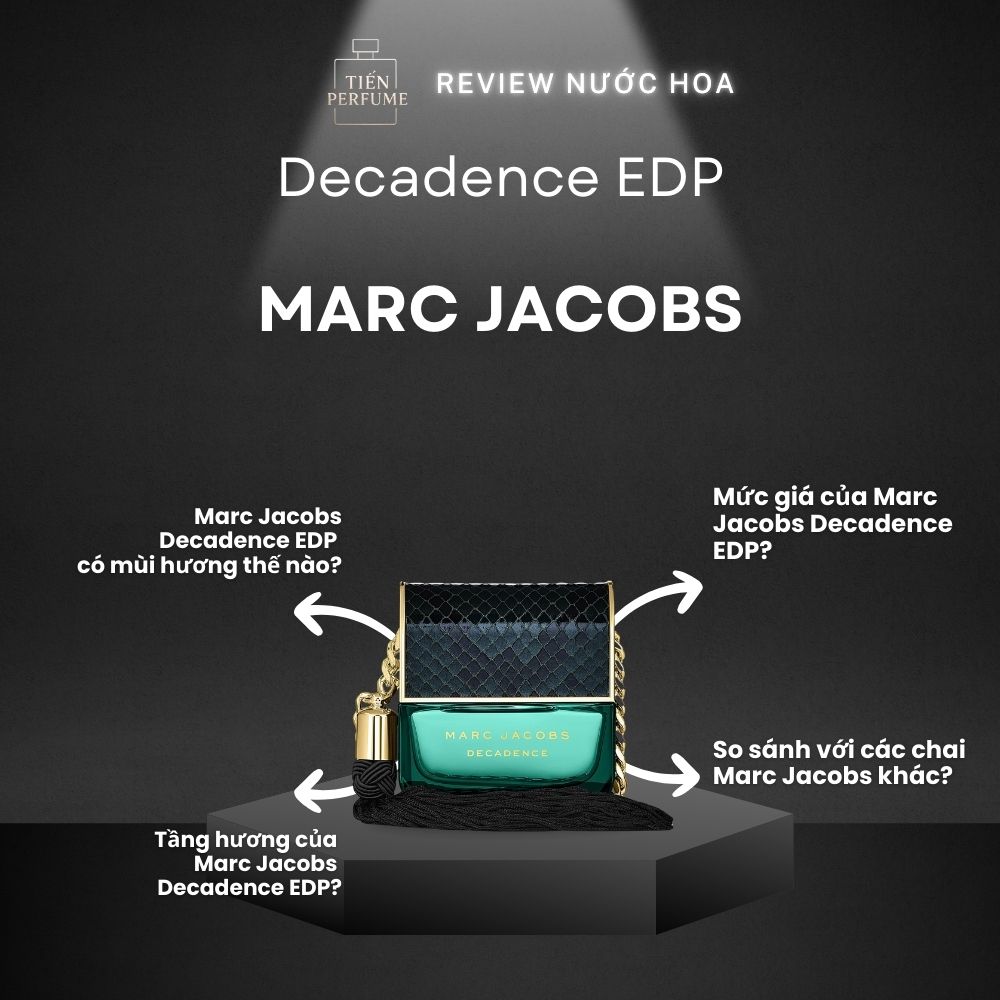 Review nước hoa Marc Jacobs Decadence EDP _ Tiến Perfume