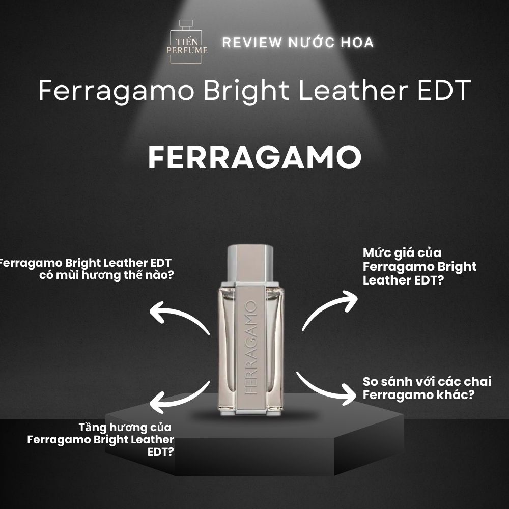 Review nước hoa Ferragamo Bright Leather EDT 1 Review nước hoa Ferragamo Bright Leather EDT _ Tiến Perfume