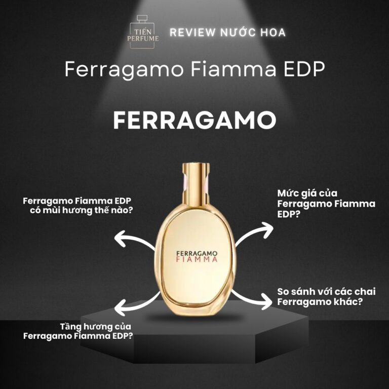Review nước hoa Ferragamo Fiamma EDP _ Tiến Perfume