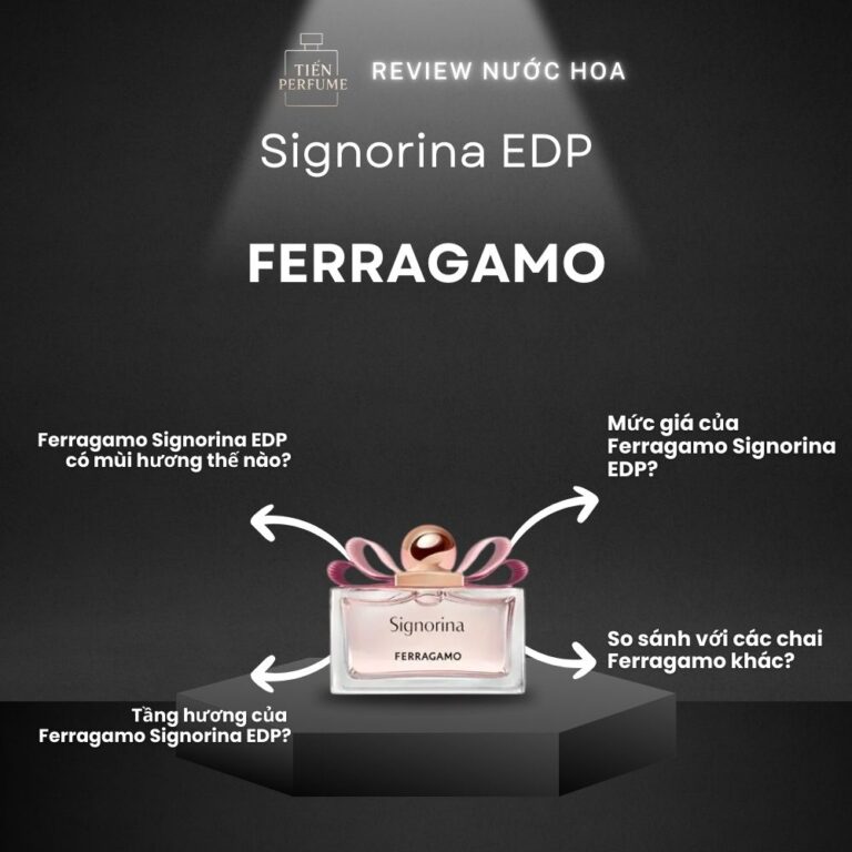 Review nước hoa Ferragamo Signorina EDP _ Tiến Perfume