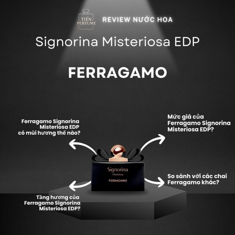 Review nước hoa Ferragamo Signorina Misteriosa EDP _ Tiến Perfume