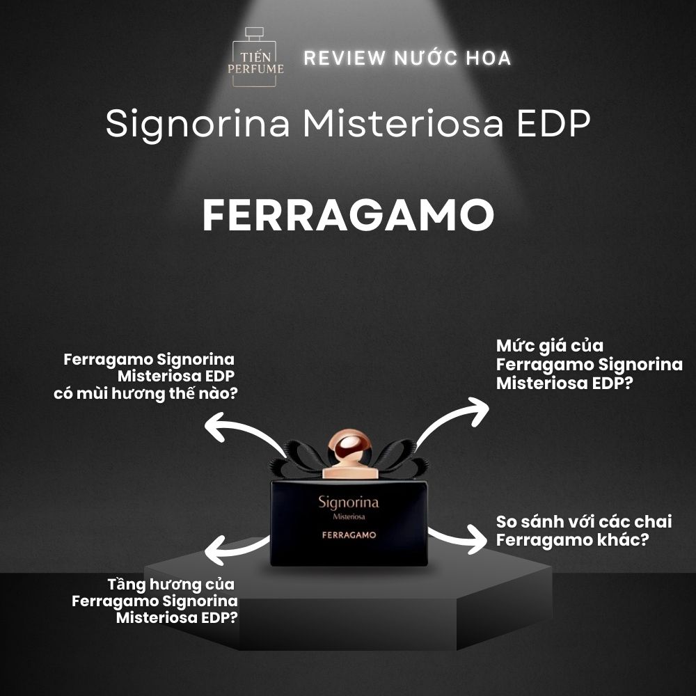 Review nước hoa Ferragamo Signorina Misteriosa EDP 1 Review nước hoa Ferragamo Signorina Misteriosa EDP _ Tiến Perfume