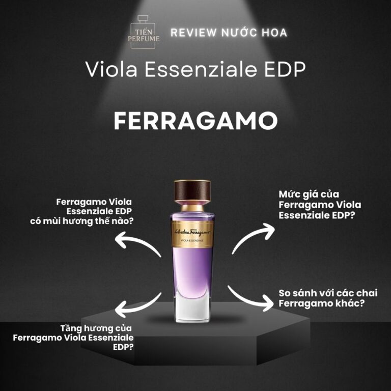 Review nước hoa Ferragamo Viola Essenziale EDP _ Tiến Perfume