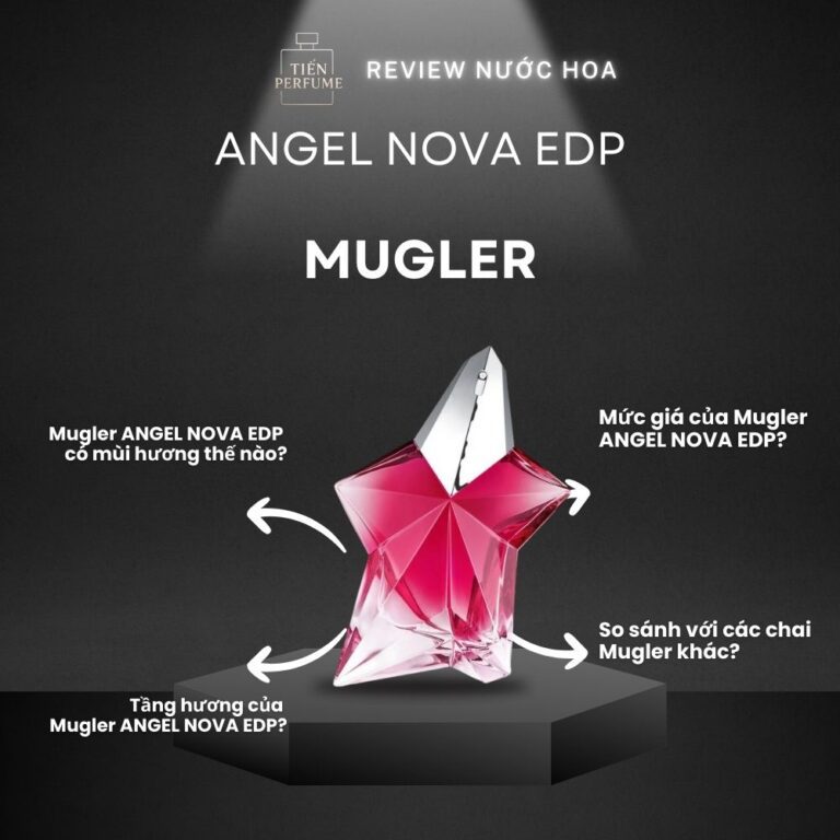 Review nước hoa Mugler ANGEL NOVA EDP _ Tiến Perfume