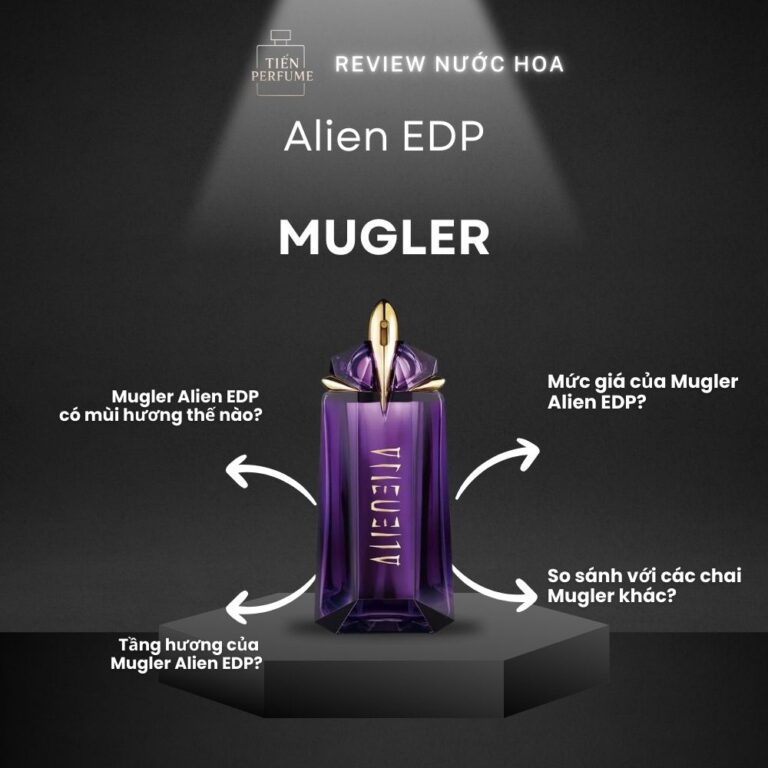 Review nước hoa Mugler Alien EDP _ Tiến Perfume