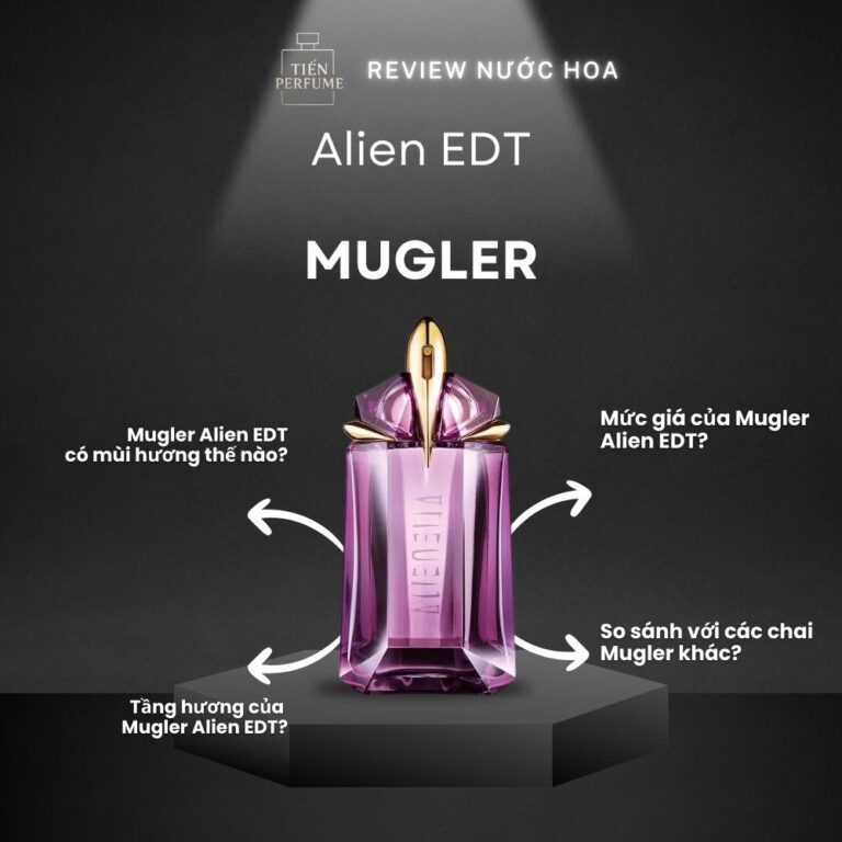 Review nước hoa Mugler Alien EDT _ Tiến Perfume