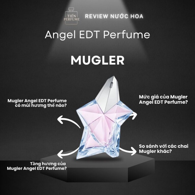 Review nước hoa Mugler Angel EDT Perfume _ Tiến Perfume
