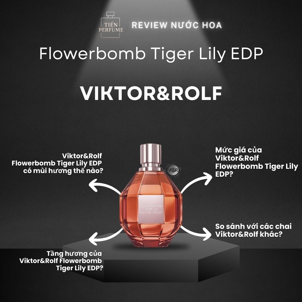 Review nước hoa Viktor&Rolf Flowerbomb Tiger Lily EDP 1 Review nước hoa Viktor&Rolf Flowerbomb Tiger Lily EDP _ Tiến Perfume