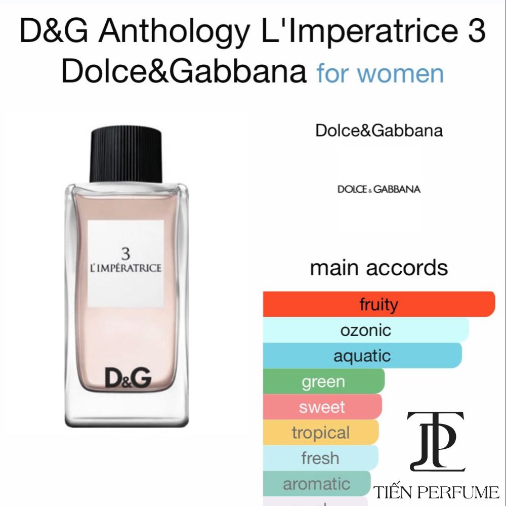 Dolce & Gabbana L'Imperatrice 3 EDT 100ml 29 Nốt hương Dolce & Gabbana L'Imperatrice 3 EDT 100ml _ Tiến Perfume