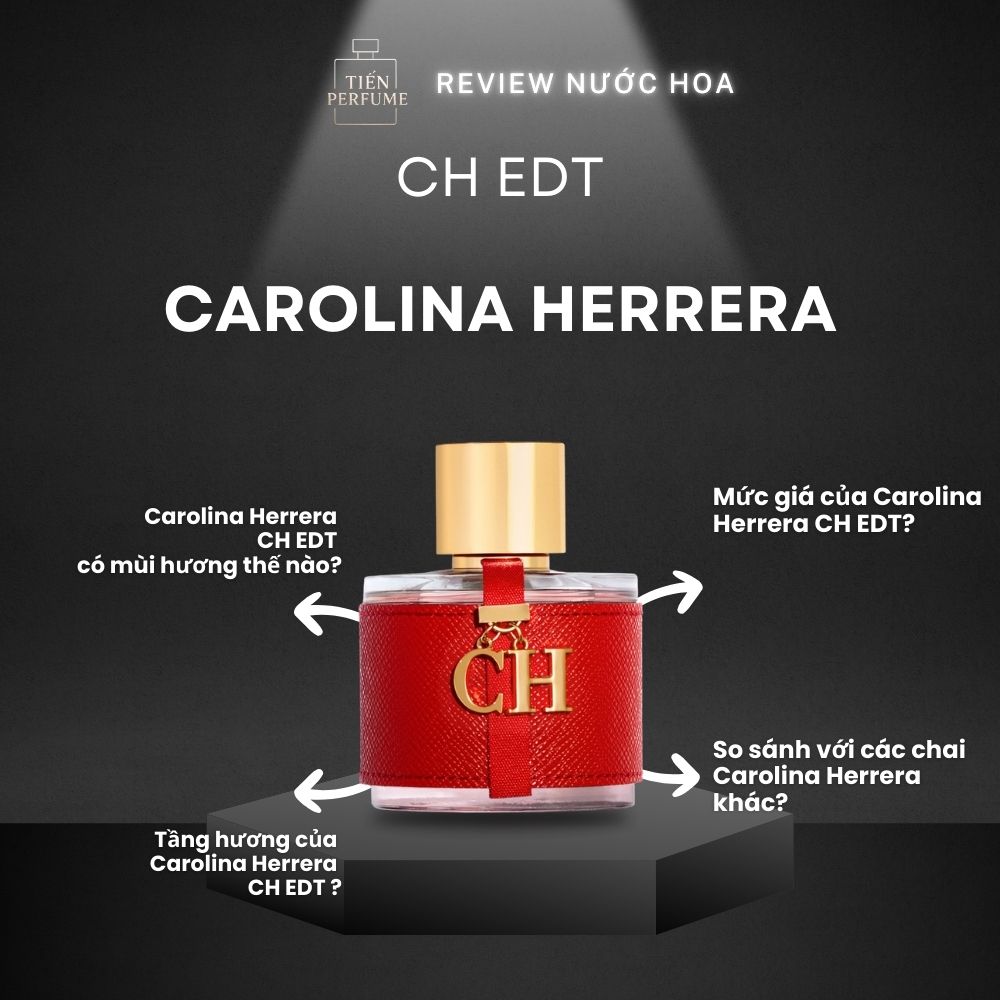 Review nước hoa Carolina Herrera CH EDT 1 Review nước hoa Carolina Herrera CH EDT _ Tiến Perfume