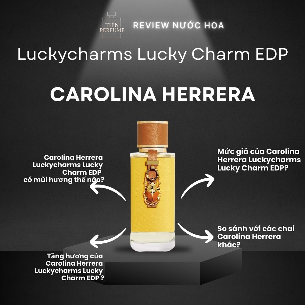 Review nước hoa Carolina Herrera Luckycharms Lucky Charm EDP 1 Review nước hoa Carolina Herrera Luckycharms Lucky Charm EDP _ Tiến Perfume
