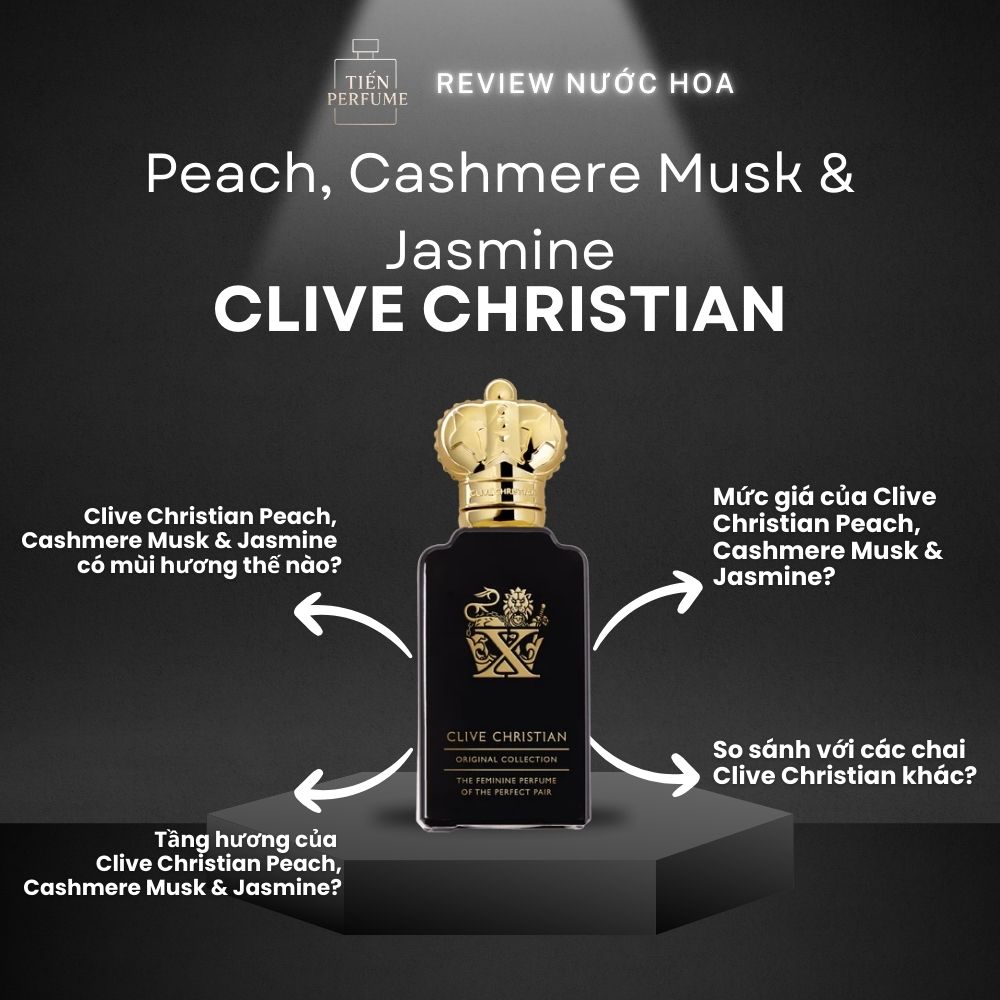 Review nước hoa Clive Christian Peach Cashmere Musk & Jasmine 1 Review nước hoa Clive Christian Peach, Cashmere Musk & Jasmine _ Tiến Perfume