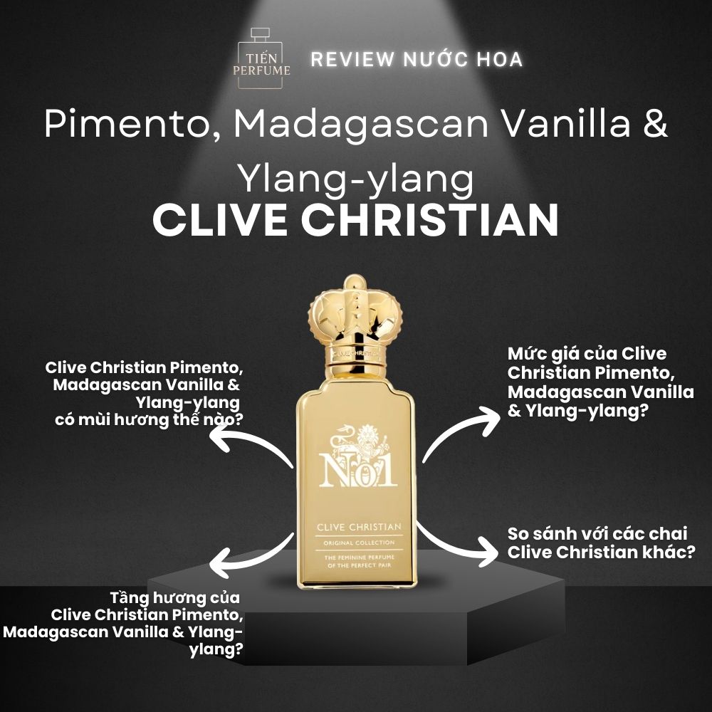 Review nước hoa Clive Christian Pimento Madagascan Vanilla & Ylang-ylang 1 Review nước hoa Clive Christian Pimento, Madagascan Vanilla & Ylang-ylang _ Tiến Perfume