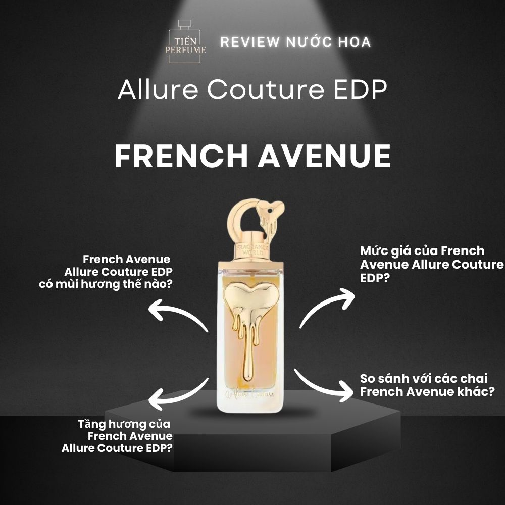 Review nước hoa French Avenue Allure Couture EDP _ Tiến Perfume