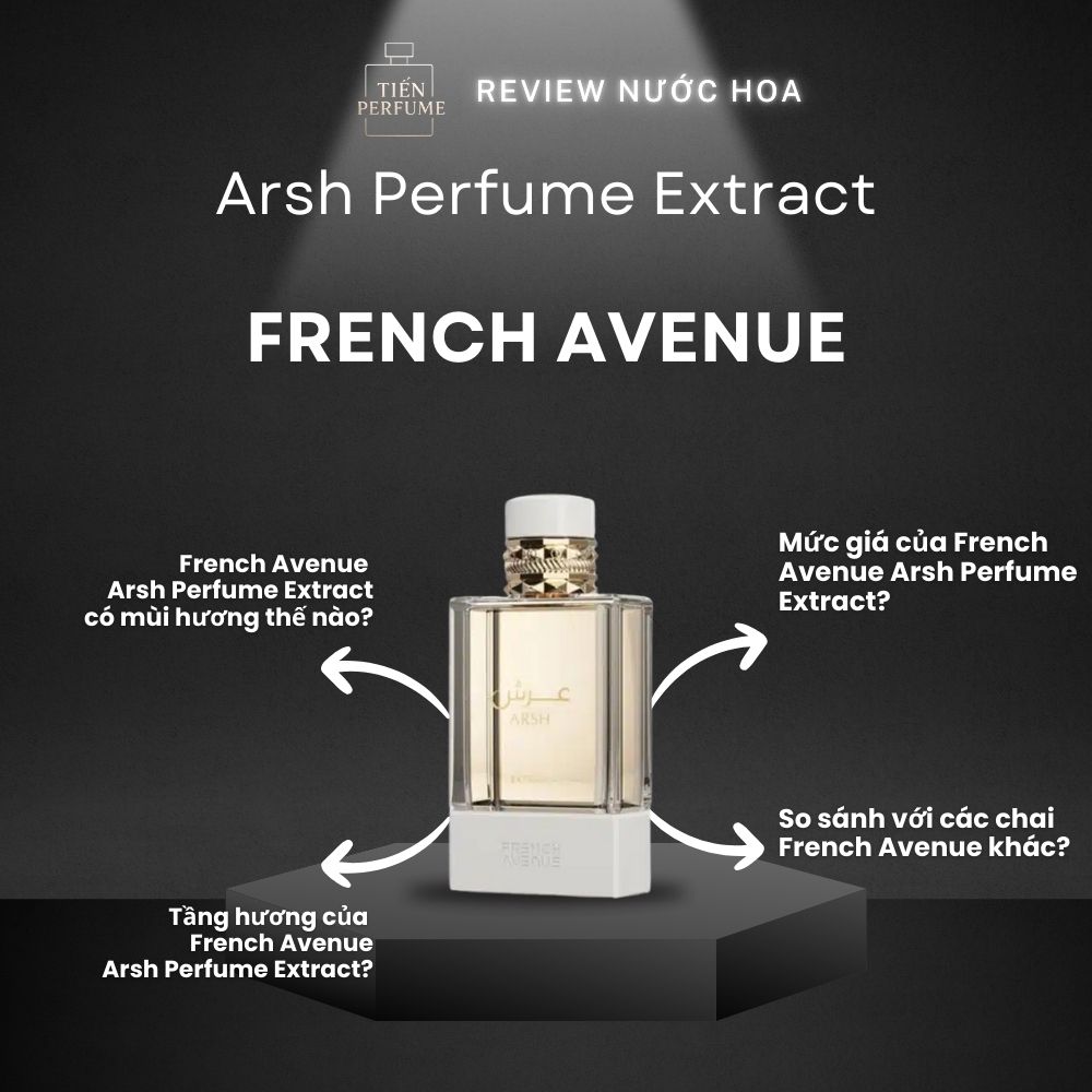 Review nước hoa French Avenue Arsh Perfume Extract 1 Review nước hoa French Avenue Arsh Perfume Extract _ Tiến Perfume