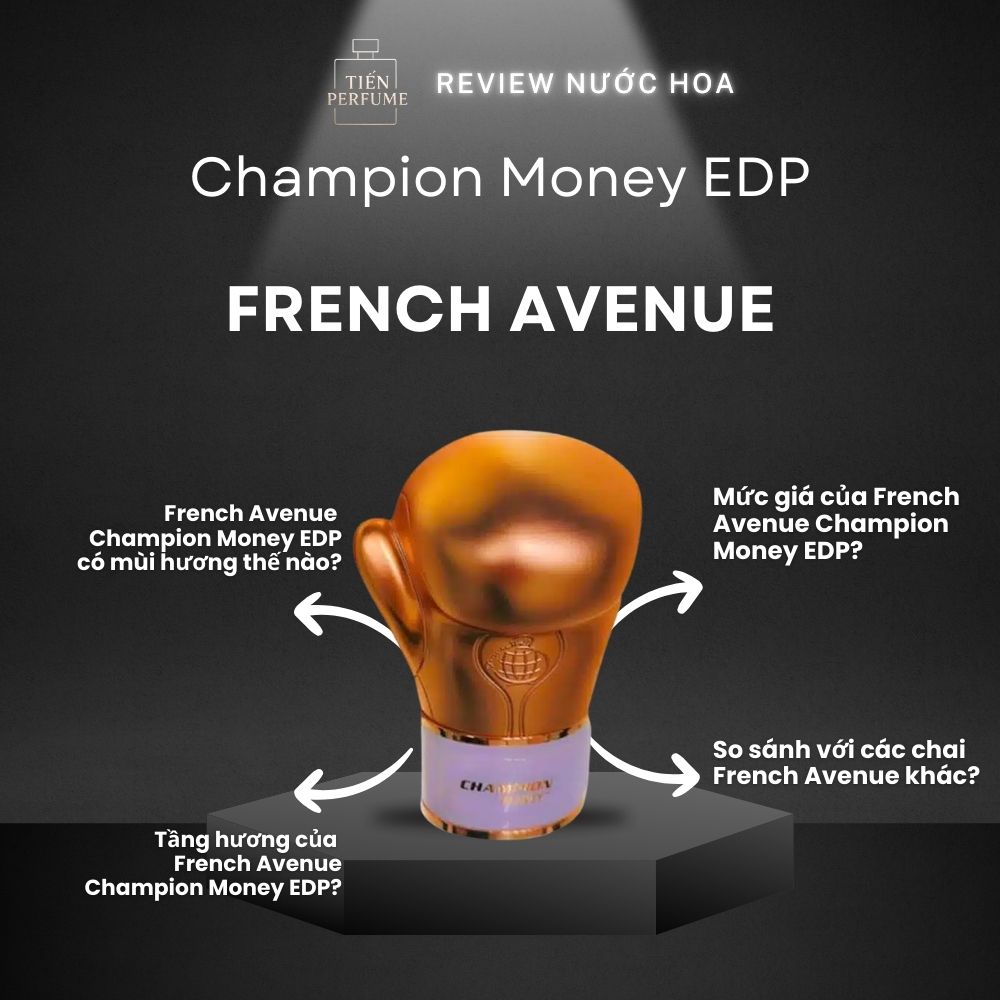 Review nước hoa French Avenue Champion Money EDP 1 Review nước hoa French Avenue Champion Money EDP _ Tiến Perfume